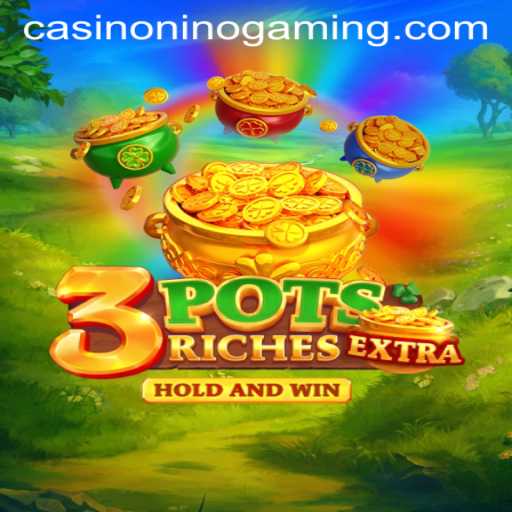 Discover the Exciting World of 3potsExtra by NinoGaming