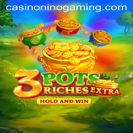 Discover the Exciting World of 3potsExtra by NinoGaming