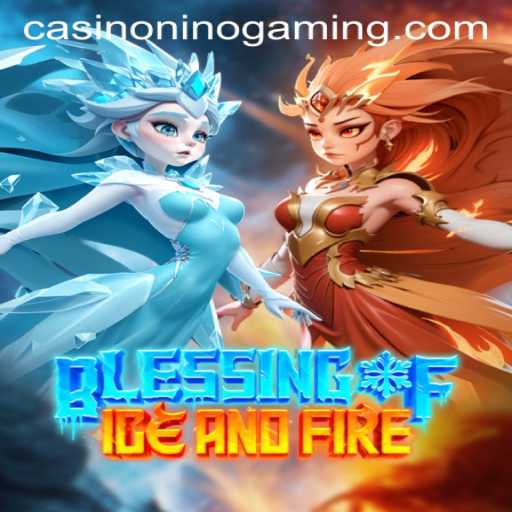 Discover the Epic World of Blessing of Ice and Fire with NinoGaming