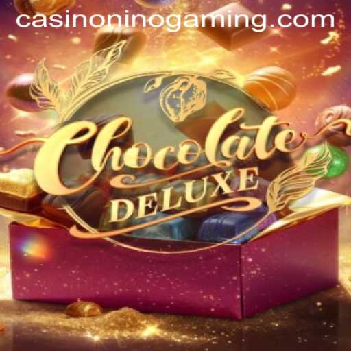 Exploring ChocolateDeluxe: A Sweet Adventure into the World of NinoGaming