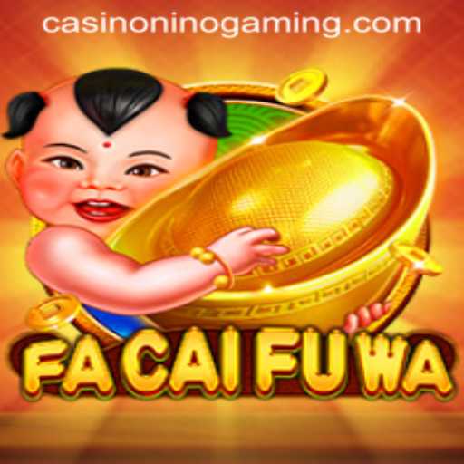 Exploring FaCaiFuWa: A Deep Dive into NinoGaming's Latest Creation