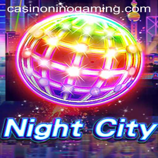 Explore NightCity: The Ultimate Gaming Experience with NinoGaming
