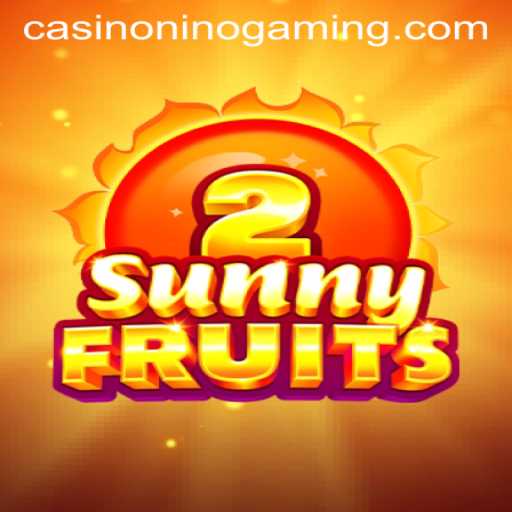 Exploring the Vibrant World of SunnyFruits2 with NinoGaming